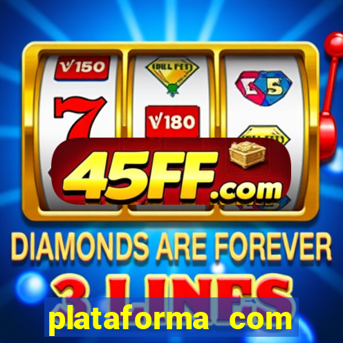 plataforma com conta demo fortune tiger